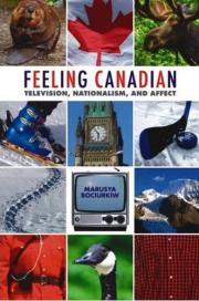 Feeling Canadian: Television, Nationalism, and Affect